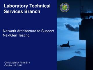 Network Architecture to Support NextGen Testing