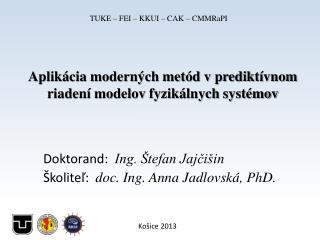 Aplikácia moderných metód v prediktívnom riadení modelov fyzikálnych systémov