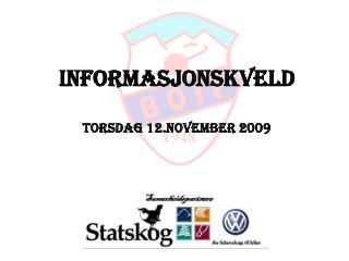 Informasjonskveld Torsdag 12.november 2009