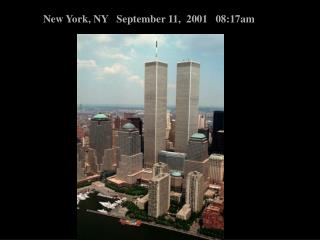 New York, NY September 11, 2001 08:17am