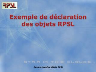 Exemple de déclaration des objets RPSL