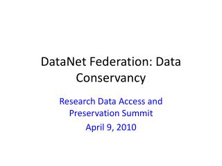 DataNet Federation: Data Conservancy