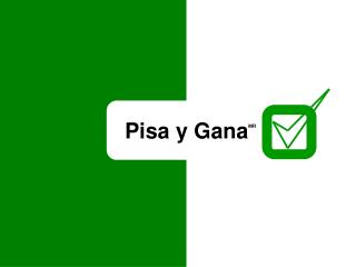 Pisa y Gana