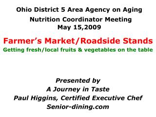Ohio District 5 Area Agency on Aging Nutrition Coordinator Meeting May 15,2009