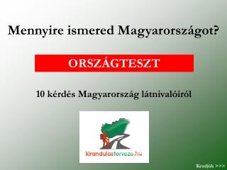 Mennyire ismered Magyarországot?