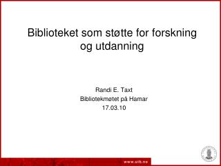 Biblioteket som støtte for forskning og utdanning