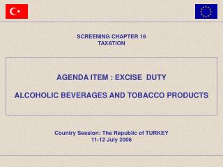 AGENDA ITEM : EXCISE DUTY ALCOHOLIC BEVERAGES AND TOBACCO PRODUCTS
