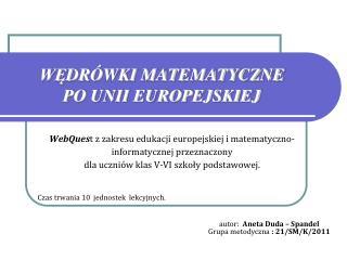 WĘ DRÓWKI MATEMATYCZNE PO UNII EUROPEJSKIEJ