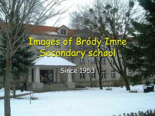 Images of Bródy Imre Secondary school