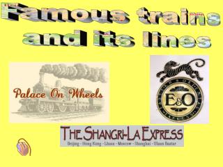Famous trains and its lines