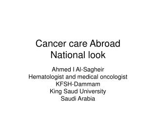 Cancer care Abroad National look