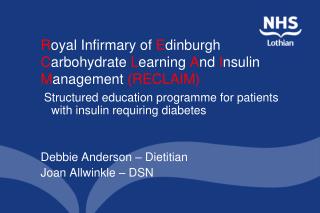 R oyal Infirmary of E dinburgh C arbohydrate L earning A nd I nsulin M anagement (RECLAIM)