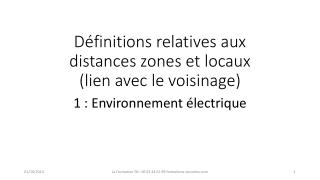 Définitions relatives aux distances zones et locaux (lien avec le voisinage)