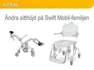 Ä ndra sitthöjd på Swift Mobil-familjen