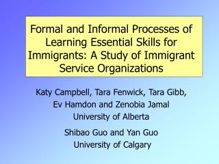 Katy Campbell, Tara Fenwick, Tara Gibb, Ev Hamdon and Zenobia Jamal University of Alberta