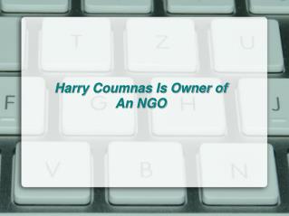 Harry Coumnas Is Owner of An NGO