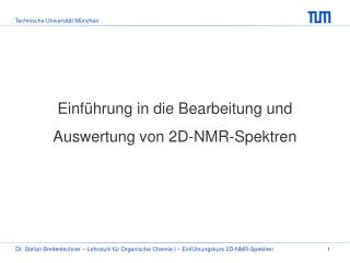 Einführung in die Bearbeitung und Auswertung von 2D-NMR-Spektren