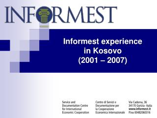 Informest experience in Kosovo (2001 – 2007)