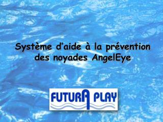 Système d’aide à la prévention des noyades AngelEye