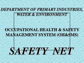 DEPARTMENT OF PRIMARY INDUSTRIES, WATER &amp; ENVIRONMENT