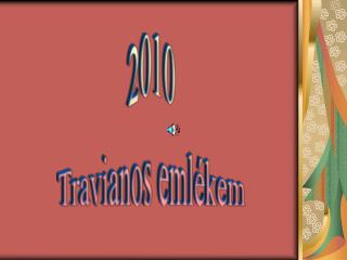 2010 Travianos emlékem