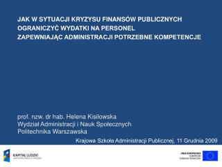 Krajowa Szkoła Administracji Publicznej, 11 Grudnia 2009