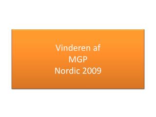 Vinderen af MGP Nordic 2009