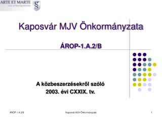 Kaposvár MJV Önkormányzata ÁROP-1.A.2/B