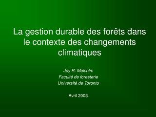 La gestion durable des forêts dans le contexte des changements climatiques