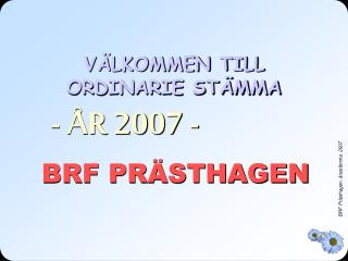 VÄLKOMMEN TILL ORDINARIE STÄMMA