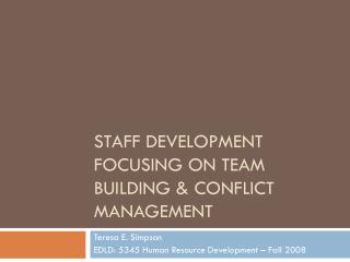 Staff Development focusing on Team building &amp; Conflict Management