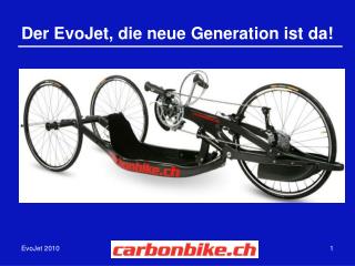 Der EvoJet, die neue Generation ist da!