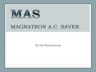 MAGNATRON A.C. SAVER