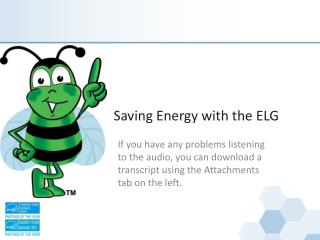 Saving Energy with the ELG