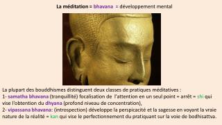 La méditation = bhavana = développement mental