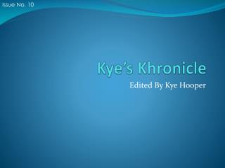 Kye’s Khronicle