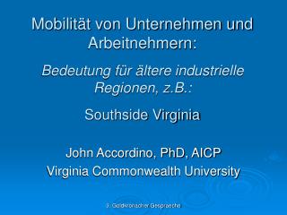 John Accordino, PhD, AICP Virginia Commonwealth University