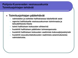 Pohjois-Kuoreveden vesiosuuskunta Toimitusjohtajan tehtävät