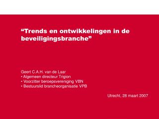 “Trends en ontwikkelingen in de beveiligingsbranche”