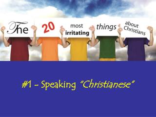 #1 - Speaking “Christianese”