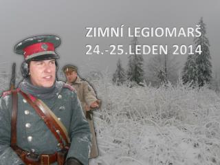 ZIMNÍ LEGIOMARŠ 24.-25.LEDEN 2014