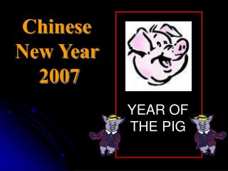 YEAR OF THE PIG