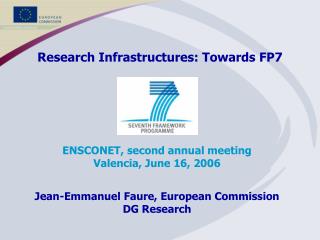 Research Infrastructures: Towards FP7