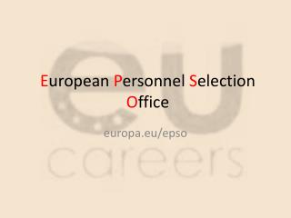 E uropean P ersonnel S election O ffice