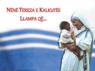 Nënë Tereza e Kalkutës Llampa që...