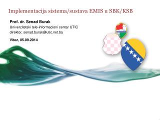 Implementacija sistema /sustava EMIS u SBK/KSB