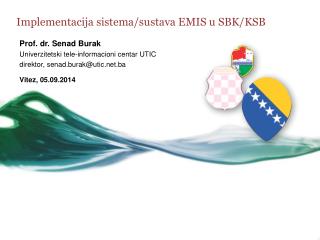 Implementacija sistema /sustava EMIS u SBK/KSB