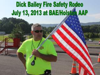 Dick Bailey Fire Safety Rodeo July 13, 2013 at BAE/Holston AAP