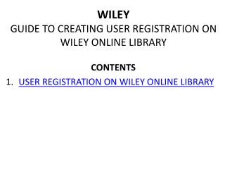 WILEY GUIDE TO CREATING USER REGISTRATION ON WILEY ONLINE LIBRARY