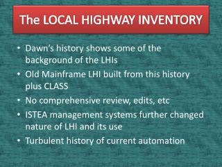 The LOCAL HIGHWAY INVENTORY